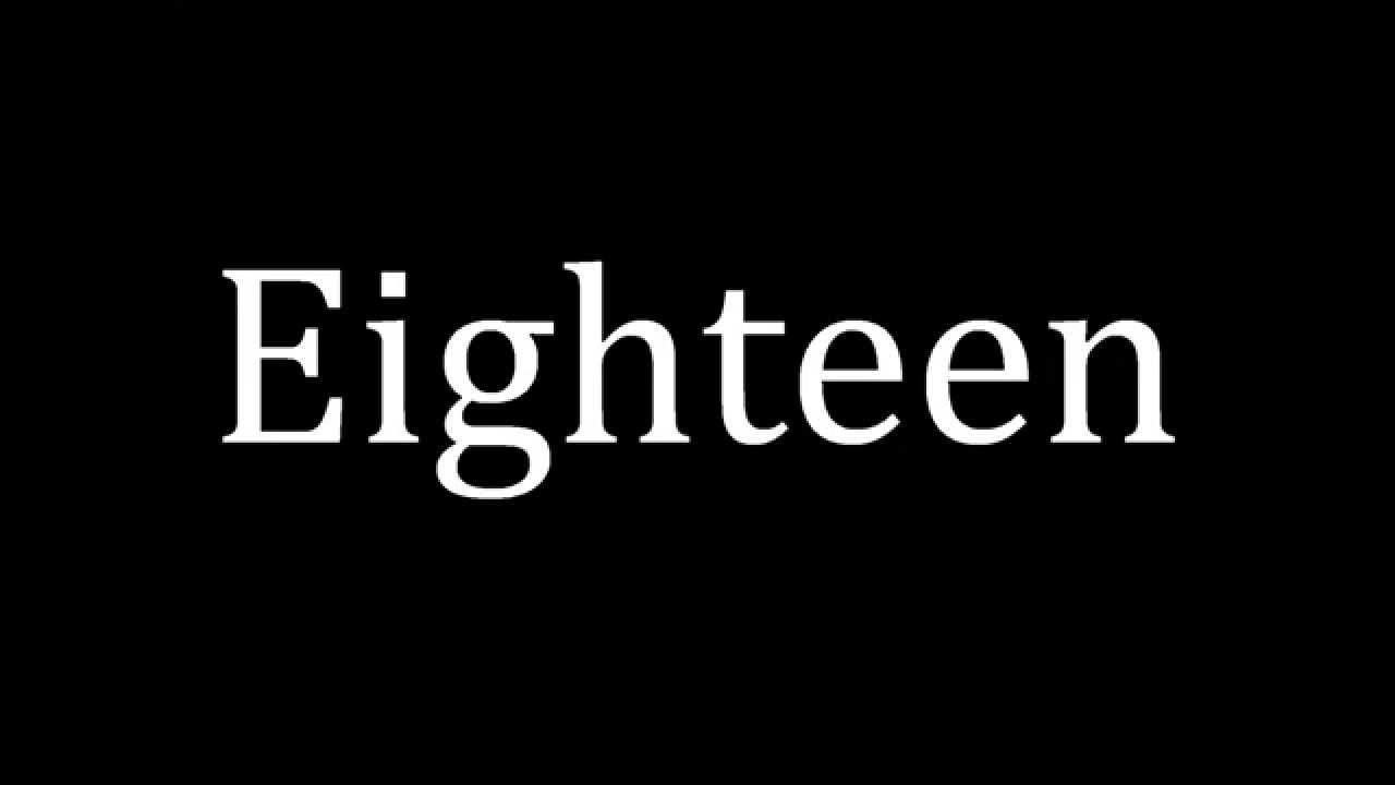 How to pronounce Eighteen How to pronounce Eighteen