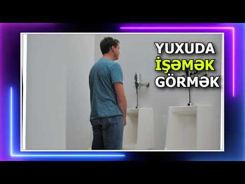 Yuxuda işəmək görmək - yuxuda sidik görmək