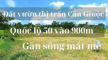 Đất vườn thị trấn Cần Giuộc giá rẻ| Diện tích 500m2| Mặt tiền đường nhựa| QL50 vào 900m, SHR