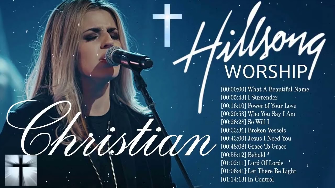 Top 100 Latest Worship Songs Of Hillsong Collection 2021 Popular