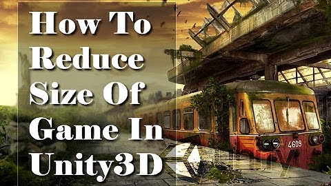 Reduce File size in Unity Quickly ✓