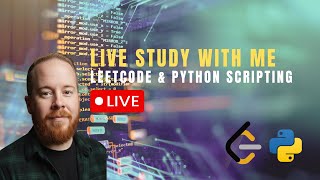 Live Study With Me | LeetCode + Python Scripting + Lofi Beats