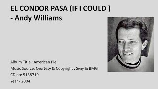 Andy Williams -EL CONDOR PASA (IF I COULD )-