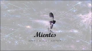 Ken Y feat. Alexio y Almighty - Mientes (Preview)