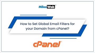 How to Set Global Email Filters for your Domain from cPanel? | MilesWeb