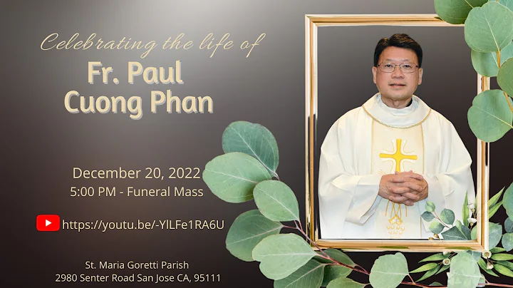 Vigil Mass of Father Paul Cuong Phan - Thnh L An T...