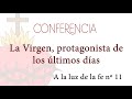 La Virgen protagonista de los últimos días