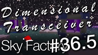 Dimensional Transivers (Sky Factory #36.5)