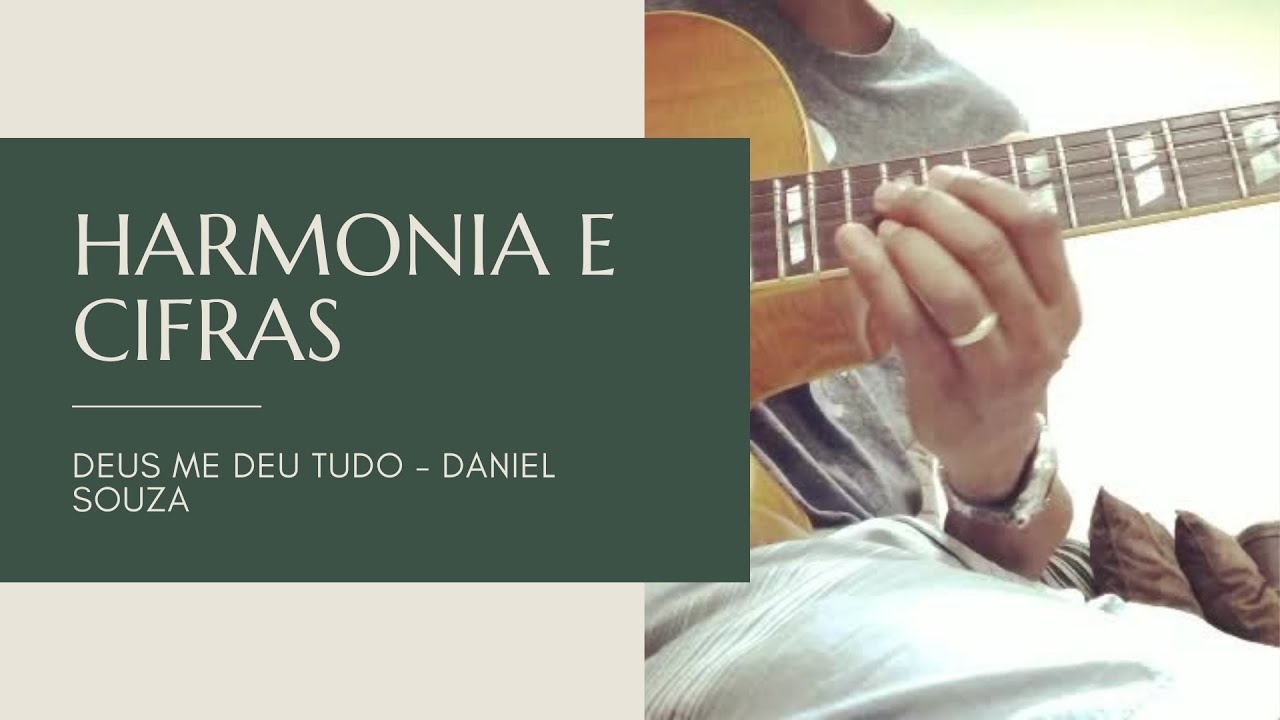 Harmonia e cifra #2 - Deus me deu tudo - YouTube