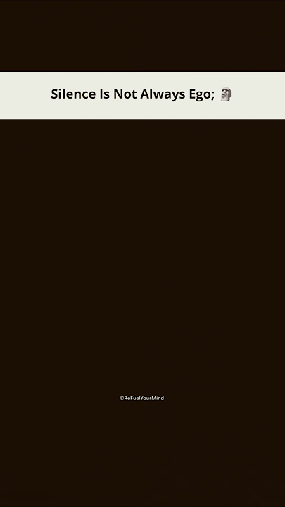 Silence Is Not Always Ego,#inspiration #trending #shortsfeed #viral #explorepage