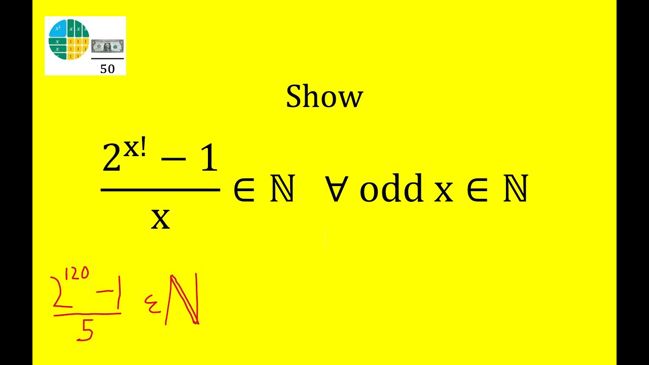 Show(2^x!-1)/x ∈ N ∀ odd x ∈ N - YouTube