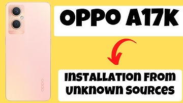 Oppo A17k Installation From Unknown Sources || Install Apps From Unknown Sources