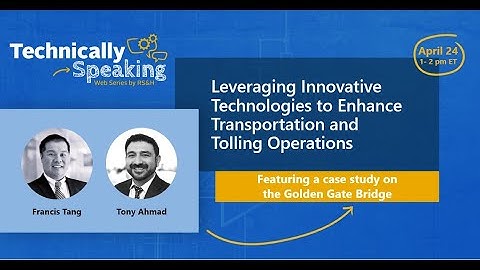 Leveraging Innovative Technologies to Enhance Transportation and Tolling Operations