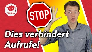 Dies solltest du vermeiden, um möglichst viele Aufrufe auf YouTube zu bekommen