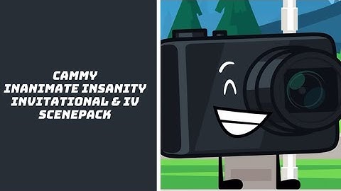 Cammy Inanimate Insanity Scenepack