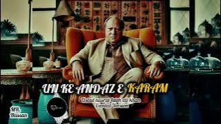 UNKE ANDAZ E KARAM (REMIX) -USTAD NUSRAT FATEH ALI KHAN | NFAK |  HB LYRICS