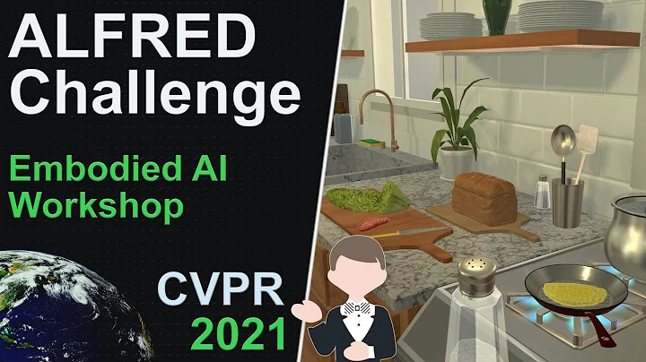 ALFRED Challenge | CVPR 2021 Embodied AI Workshop