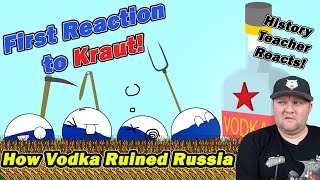 How Vodka Ruined Russia | Kraut | History Teacher Reacts