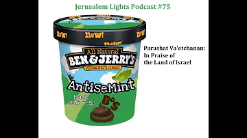 Jerusalem Lights Podcast #75 - Parashat Va'Etchanan 5781: In Praise of the Land of Israel