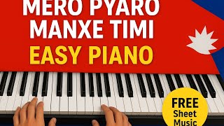 Mero Pyaro Manxe Timi – Cine Gurung | Easy Piano Tutorial + FREE Sheet Music | Nepali Piano Lesson