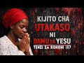 KIJITO CHA UTAKASO TENZI ZA ROHONI N 157 Swahili Worship Hymns
