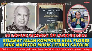 Martin Runi - Sang Maestro Musik Liturgi Katolik, Komponis Asal Flores, Berpulang // Eps168