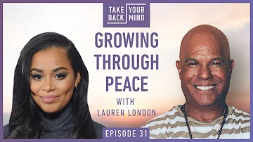 Growing Through Peace with Lauren London