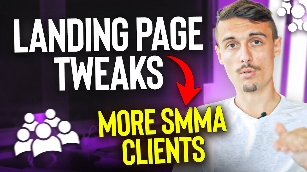 Get More SMMA Clients Through Facebook Ads With These Landing Page Tweaks