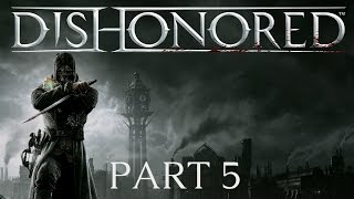 Dishonored - Part 5 - Lady Boyle's Last Party