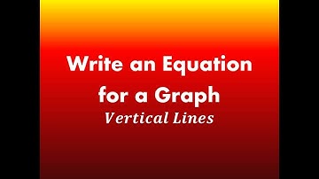 Write an Equation for a Graph: A Vertical Line