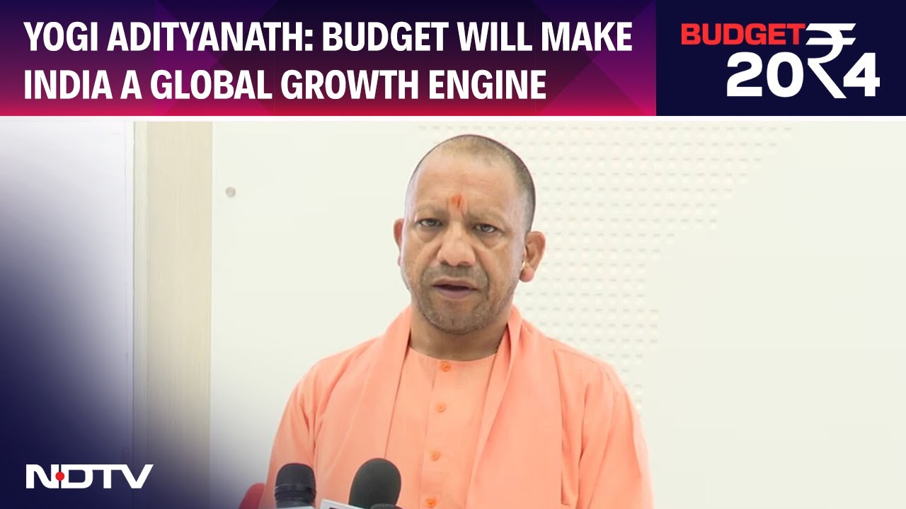Budget 2024 | Yogi Adityanath: Budget Will Make India a Global Growth ...