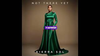 Kierra Sol - Yahweh [Official Lyric Video]
