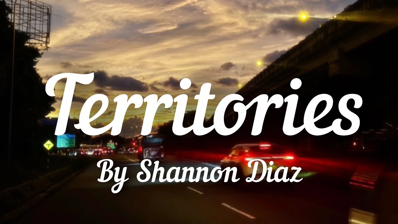 Territories | Song by Shannon Diaz | Lyric video