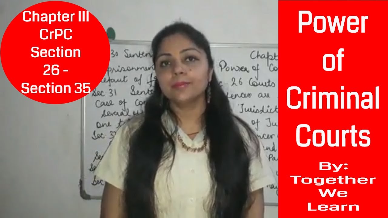 Chapter III CrPC || Power of Courts || Criminal Procedure Code - YouTube