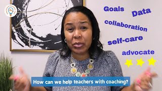 How Can We Help Teachers Through Coaching?