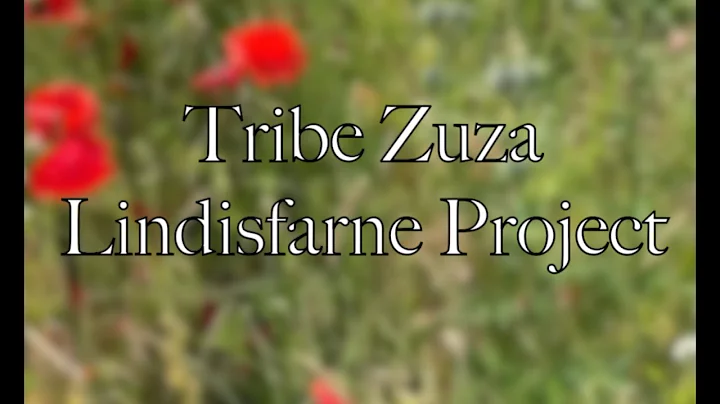 Tribe Zuza - The Lindisfarne Project