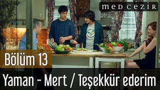 Medcezir 13. | Yaman - Mert / Teşekkür ederim Resimi