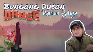 Bungong Duson - Ramlan Yahya | Dance