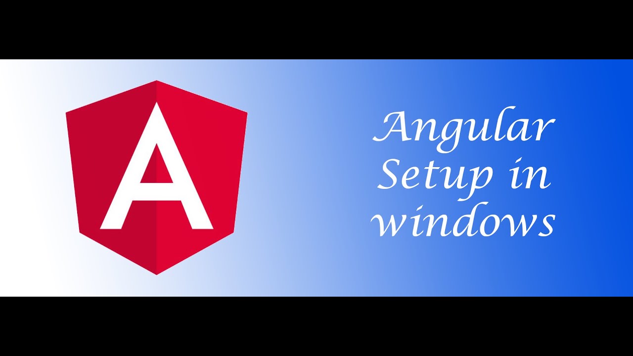 Angular Tutorial - Setup in windows - YouTube