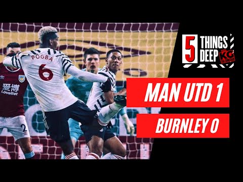 Man Utd VS Burnley 1:0 5 Things Deep (TOP OF THE LEAGUE Pogbooom!!!)