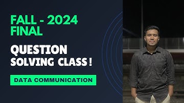Fall 2024 Data Communication Final Term Questions Solved | Solved with Diagrams | Easy Guide for A+