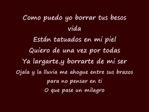 Maná-Ojalá Pudiera Borrarte(Letras-Lyrics)