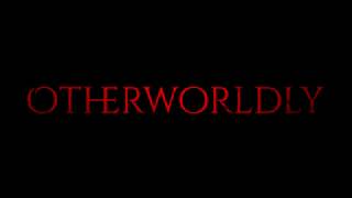 Otherworldly Trailer