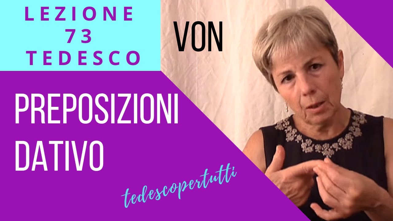 73 TEDESCO -VON - Preposizioni Dativo