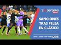 SANCIONES TRAS PELEA EN CLÁSICO | COOPERATIVA DEPORTES
