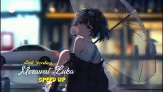 Ziell Ferdian - Merawat Luka [Speed Up]