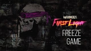 Freeze Game - InFamous: First Light