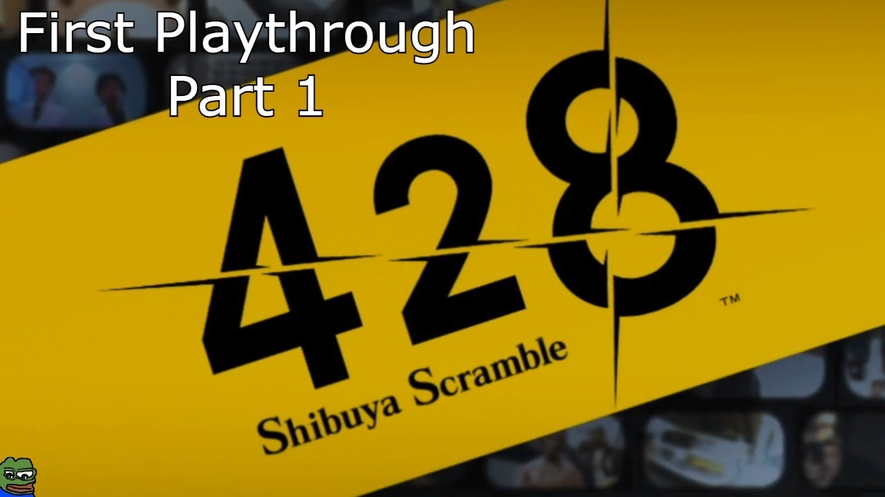 428: Shibuya Scramble - First Playthrough - Part 1 - Ps4