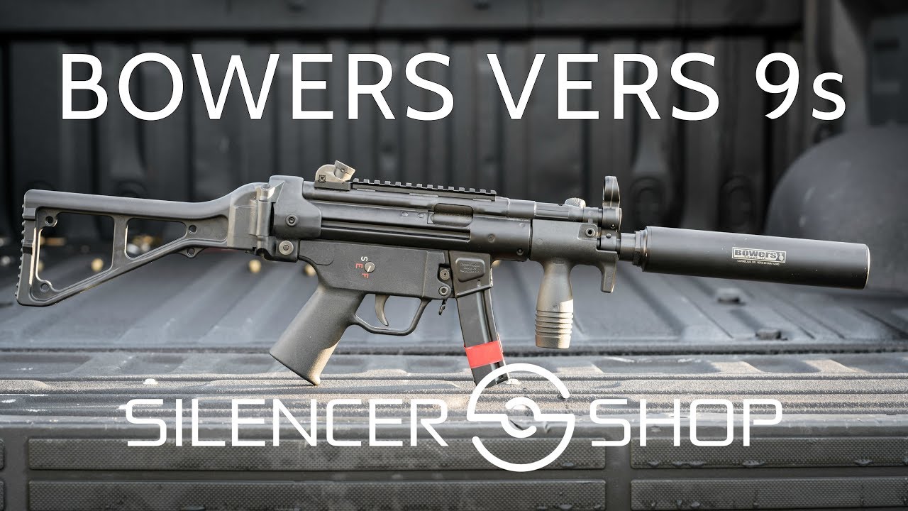 Sub-gun Workhorse: Bowers VERS9s