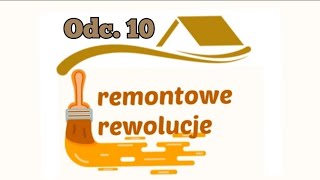Remontowe Rewolucje Odc. 10